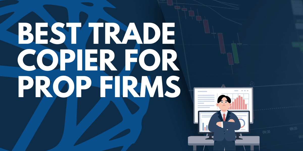 Why Duplikium is The Best Cloud Based Trade Copier For Prop Firms